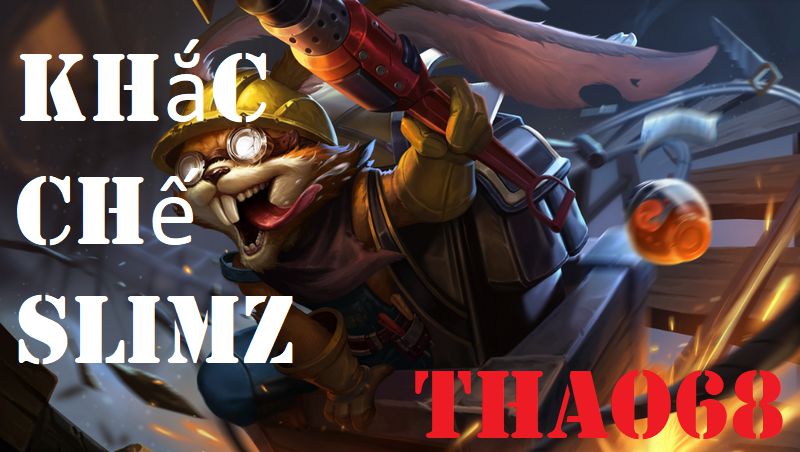 khắc chế Slimz